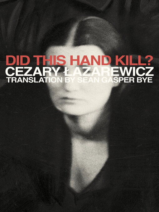 Title details for Did This Hand Kill? by Cezary Łazarewicz - Available